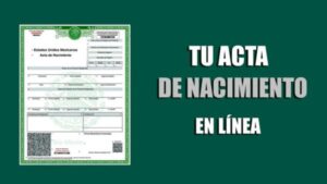 Sacar y Descargar el Acta de Nacimiento en Línea